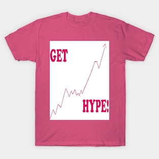 Get Hype! T-Shirt